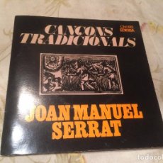 Discos de vinilo: ANTIGUO SINGLE VINILO JOAN MANUEL SERRAT CANÇONS TRADICIONALS AÑO 1972