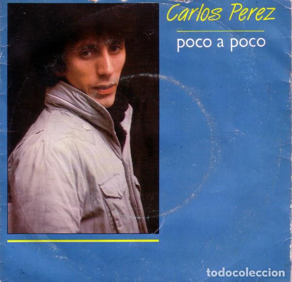 Discos de vinilo: Carlos Perez &ndash; Poco A Poco - SINGLE 1983 VINYL - Foto 1