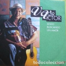 Discos de vinilo: VICTOR VICTOR-ANDO BUSCANDO UN AMOR SINGLE PROMO SPAIN 1992 . Lote 105057643
