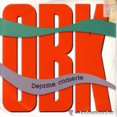 Discos de vinilo: OBK - DÉJAME COMERTE - SINGLE PROMO SPAIN 1991 . Lote 105880235