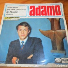 Discos de vinilo: ADAMO EP EN ESPAÑOL - TU NOMBRE/ QUIERO/ ERA UNA LINDA FLOR +1