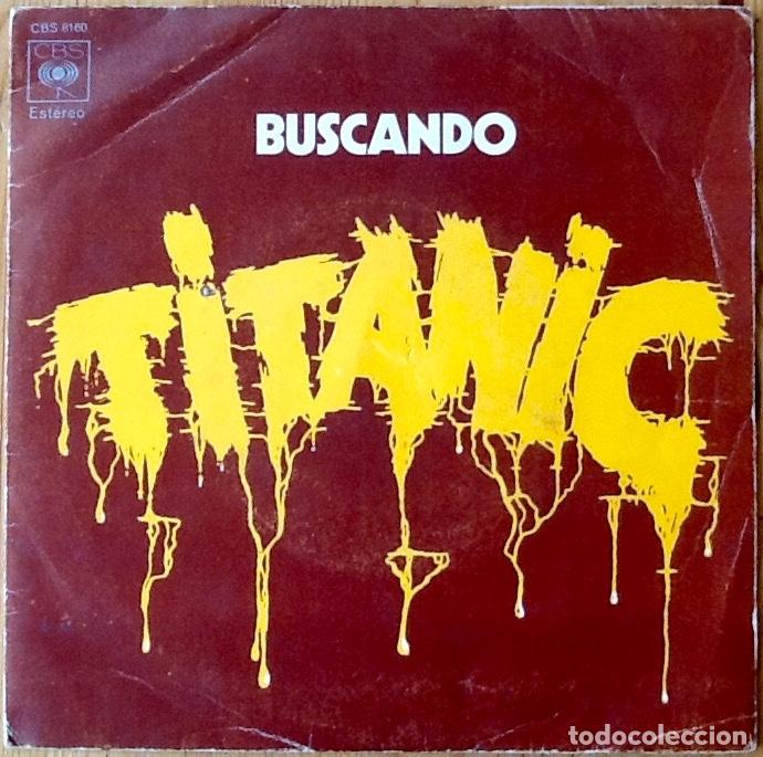 Discos de vinilo: TITANIC : SEARCHIN'! [CBS - ESP 1972] 7&rdquo;