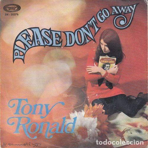 Discos de vinilo: TONY RONALD - PLEASE DONT GO AWAY - SINGLE DE VINILO - Foto 1