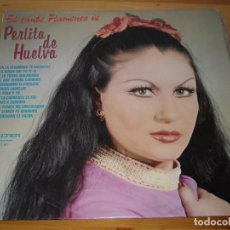 Discos de vinilo: LP - EL CANTE FLAMENCO DE PERLITA DE HUELVA - BELTER. Lote 106918867