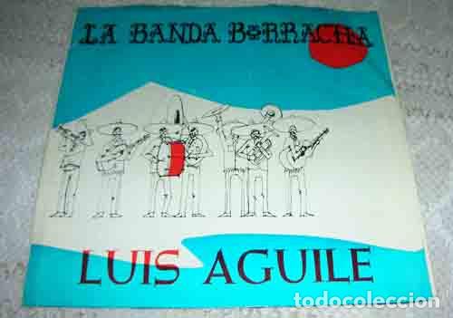 Discos de vinilo: LUIS AGUILE - LA BANDA BORRACHA - SINGLE 1966 - Foto 1