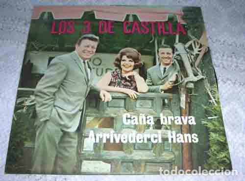 Discos de vinilo: LOS 3 DE CASTILLA - CA&Ntilde;A BRAVA - SINGLE1968 - Foto 1