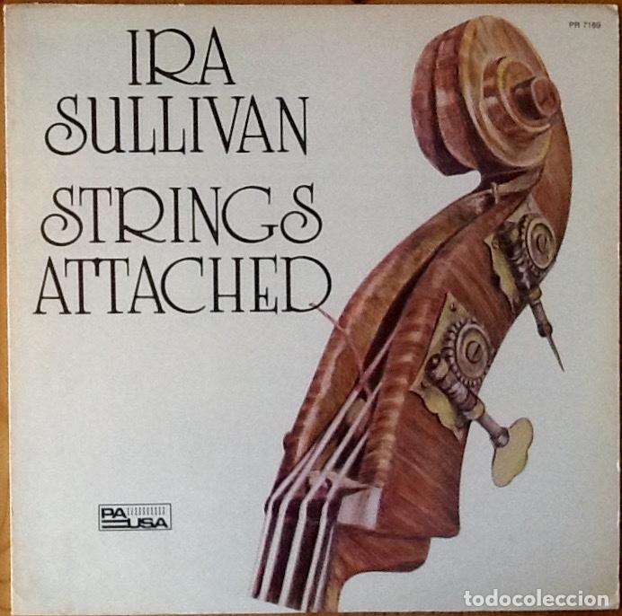 Discos de vinilo: IRA SULLIVAN : STRINGS ATTACHED [PAUSA - USA 1985] LP - Foto 1