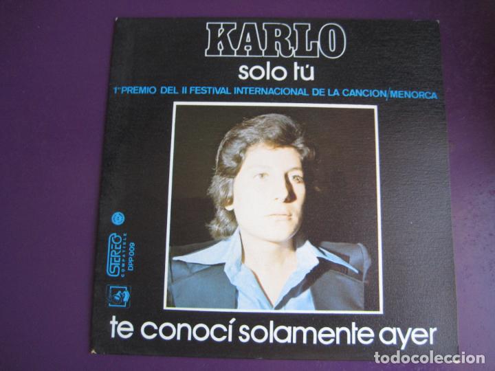 Discos de vinilo: KARLO Sg DIRESA 1973 solo tu/ te conoci solamente ayer FESTIVAL CANCION MENORCA