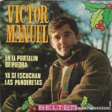 Discos de vinilo: VICTOR MANUEL, EN EL PORTALIN DE PIEDRA / YA SE ESCUCHAN LAS PANDERETAS - SINGLE SPAIN 1969 