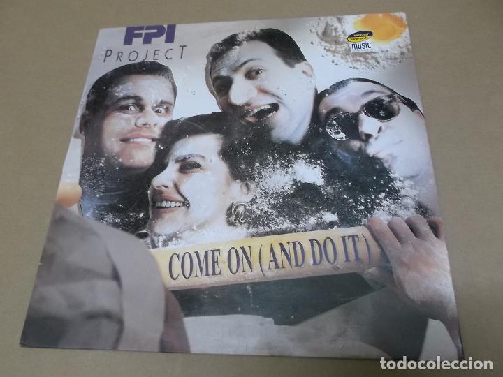 Discos de vinilo: FPI PROJECT (MX) COME ON (AND DO IT) (3 TRACKS) A&Ntilde;O 1993 - Foto 1