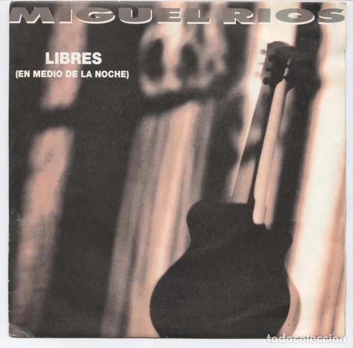 Vinyl-Schallplatten: Miguel Rios_Libres(En medio de la noche)_Vinilo PROMO Single 7''_1983 COMO NUEVO!!!