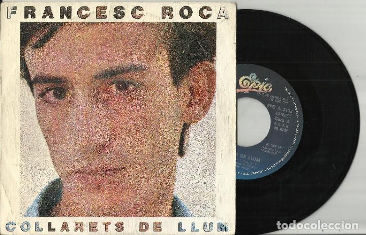 Discos de vinilo: FRANCESC ROCA single COLLARETS DE LLUM + AMB TU 1982 - Foto 1