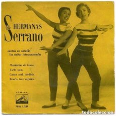 Discos de vinilo: HERMANAS SERRANO - CANTAN EN CATALAN LOS EXITOS INTERNACIONALES - EP LA VOZ DE SU AMO SPAIN 195?
