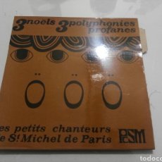 Discos de vinilo: LES PETITS CHANTEURS DE ST. MICHEL DE PARIS- EP 3 NOËLS 3 POLYPHONIES PROFANES- UNICO PCSM FRANCE 6