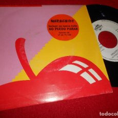 Discos de vinilo: MARACAIBO NO PUEDO PARAR 7'' SINGLE 1990 MANZANA PROMO DOBLE CARA