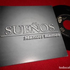 Discos de vinilo: MANUEL RAMOS SUEÑOS 7'' SINGLE 1992 NUEVAS PRODUCCIONES DOBLE CARA