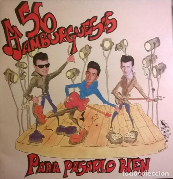 Discos de vinilo: 56 HAMBURGUESAS - PARA PASARLO BIEN - LA ROSA RECORDS 1991 - IDEAL COLECCIONISTAS