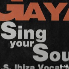 Discos de vinilo: VINILO [HX12028] GAYA SING YOUR SOUL 12 J & Q RECORDS J&Q 0396. Lote 109452987