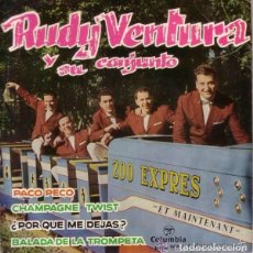 Discos de vinilo: RUDY VENTURA Y SU CONJUNTO -PACO PECO/ ET MAINTENANT/BALADA DE LA TROMPETA/CHAMPAGNE TWIST- EP SPAIN