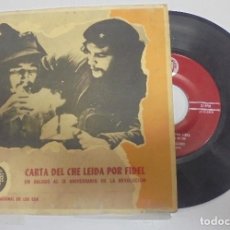 Discos de vinilo: SINGLE. CARTA DEL CHE LEIDA POR FIDEL EN SALUDO AL XI ANIVERSARIO DE LA REVOLUCION. CDR. 1965. Lote 110275551