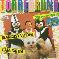 Discos de vinilo: TORREBRUNO CON SUS EXITOS TV 86-87, EP, BLANCOS Y VERDES + 3, AÑO 1986, PERFIL SN 45006
