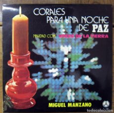 Dischi in vinile: VOCES DE LA TIERRA - CORALES PARA UNA NOCHE DE PAZ - 1975 - MIGUEL MANZANO, ZAMORA - NAVIDAD