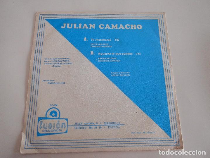 Discos de vinilo: JULIAN CAMACHO-SINGLE TE MARCHARAS - Foto 2
