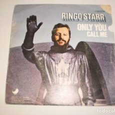 Discos de vinilo: SINGLE RINGO STARR EX THE BEATLES. ONLY YOU. CALL ME. SPAIN EMI ODEON 1974 PROBADO Y BIEN (LEER)