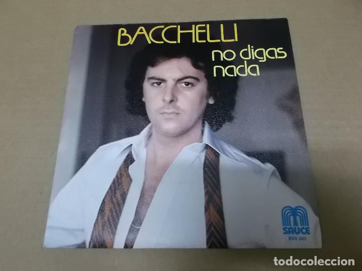 Discos de vinilo: BACCHELLI (SN) NO DIGAS NADA A&Ntilde;O 1978 - Foto 1
