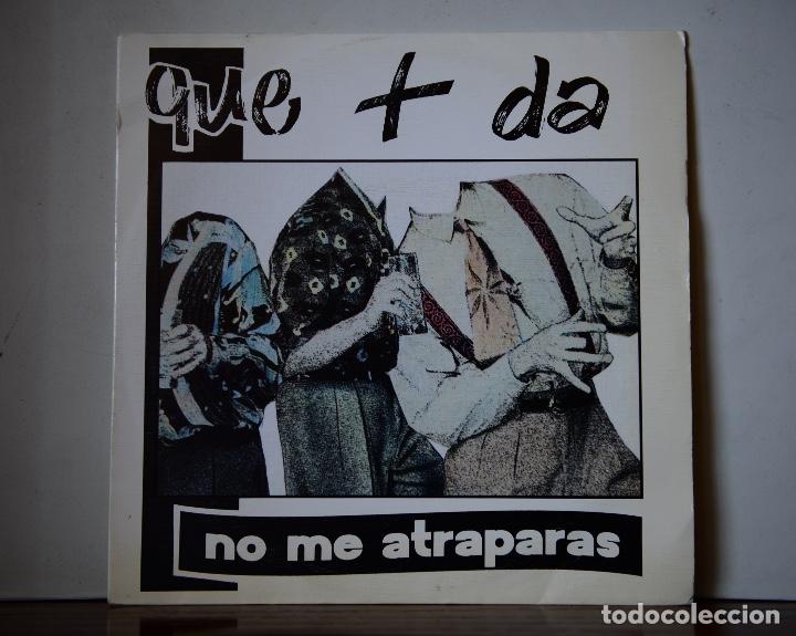 Discos de vinilo: Que mas da - No me atraparas (Lib&eacute;lula records,1991) - Foto 1