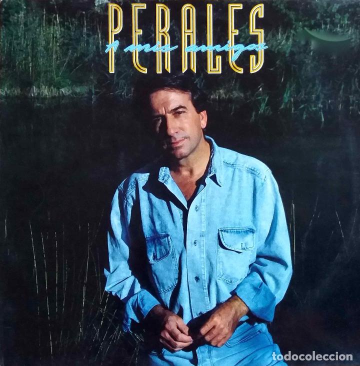 Discos de vinilo: PERALES, A MIS AMIGOS. LP - Foto 1