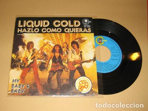 Discos de vinilo: LIQUID GOLD - HAZLO COMO QUIERAS - SINGLE - 1979 - Foto 1
