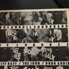 Discos de vinilo: ROCK'N'ROLL SUBURBANO DE LONDRES-1978-RIFF RAFF,THE JOOK,DRUG ADDIX-PUNK. Lote 112850772