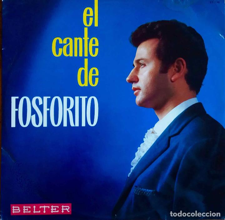 Discos de vinilo: FOSFORITO, EL CANTE DE. LP ORIGINAL EN BELTER - Foto 1