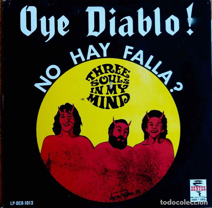 Discos de vinilo: THREE SOULS IN MY MIND, OYE DIABLO NO HAY FALLA. LP DENVER RECORDS M&Eacute;XICO