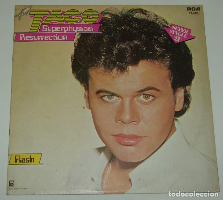 Discos de vinilo: TACO - SUPERPHYSICAL RESURRECTION / FLASH - RCA 1984 - Foto 1