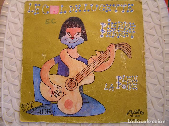 Discos de vinilo: Pierre Perret &ndash; Le Cul De Lucette - Ad&egrave;le 1972 - SINGLE - P - - Foto 1