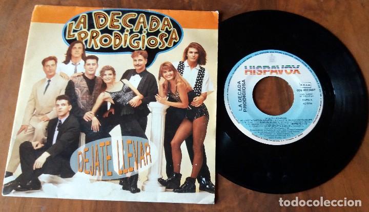 Discos de vinilo: SINGLE - LA DECADA PRODIGIOSA - DEJATE LLEVAR - HISPAVOX - Foto 1