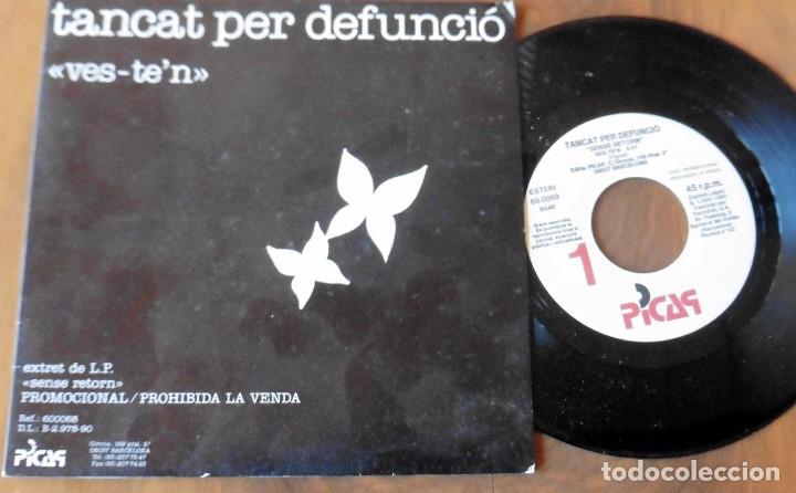 Discos de vinilo: SINGLE - TANCAT PER DEFUNCI&Oacute; - VES-TEN - PICAP - Foto 1