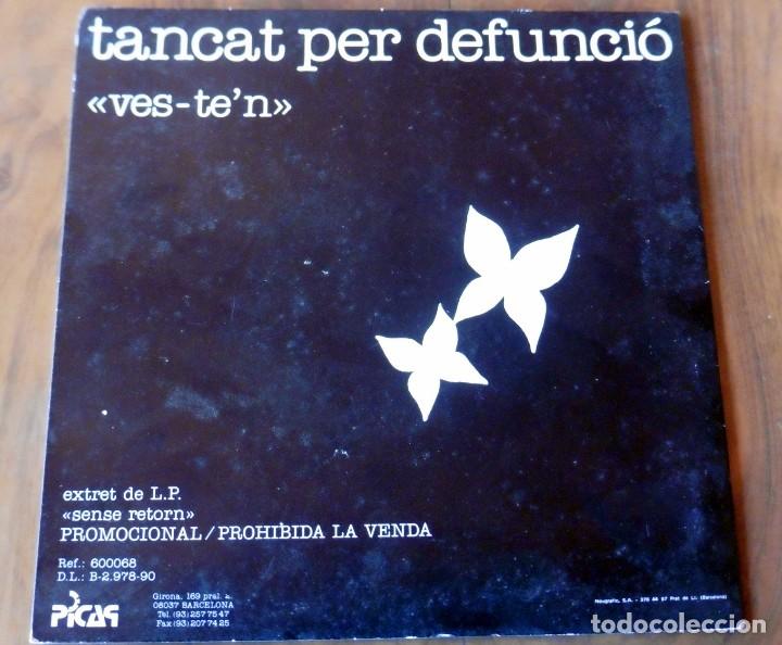 Discos de vinilo: SINGLE - TANCAT PER DEFUNCI&Oacute; - VES-TEN - PICAP - Foto 2