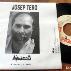 Discos de vinilo: SINGLE - PICAP - JOSEP TERO - AIGUAMOLLS (PROMICIONAL). Lote 113294803