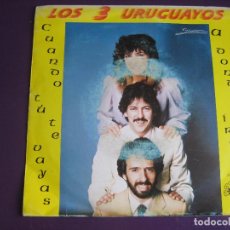 Dischi in vinile: LOS 3 TRES URUGUAYOS SG RECORD 83 1986 CUANDO TU TE VAYAS +1 LAUREN VERA