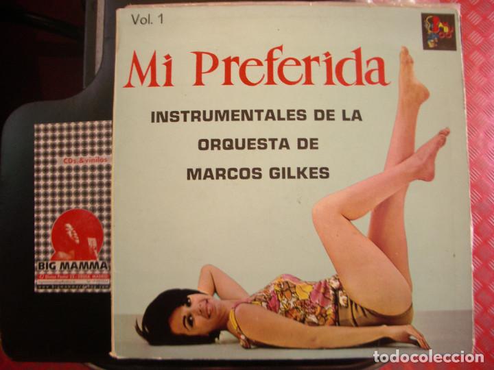 Disques de vinyle: INSTRUMENTALES DE LA ORQUESTA DE MARCOS GILKES- MI PREFERIDA
