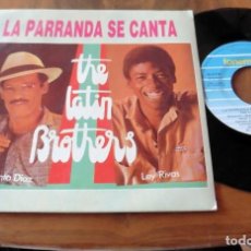 Discos de vinilo: SINGLE - FONOMUSIC - THE LATIN BROTHERS - LA PARRANDA SE CANTA. Lote 113526103