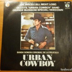 Discos de vinilo: SINGLE - JOE WALSH - URBAN COWBOY - ALL NIGTH LONG - HISPAVOX 1980 - BSO -. Lote 113545111