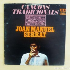 Discos de vinilo: JOAN MANUEL SERRAT - CANÇONS TRADICIONALS - VINILO ORIGINAL EDIGSA 1968. Lote 113618247