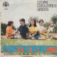 Discos de vinilo: GRUPO CORAZONES UNIDOS - MI CASA ES EL MUNDO - SINGLE DE VINILO