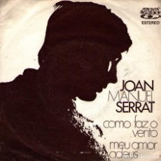 Discos de vinilo: JOAN MANUEL SERRAT - SINGLE VINILO 7’’ - EDITADO EN PORTUGAL - CON 2 TEMAS CANTADOS EN PORTUGUÉS