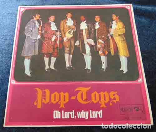 Discos de vinilo: POP TOPS - OH LORD WHY LORD - SINGLE 1968 - Foto 1