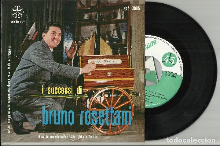 Discos de vinilo: BRUNO ROSETTANI ep TU SEI DEL MIO PAESE + 3 italia en perfecto estado